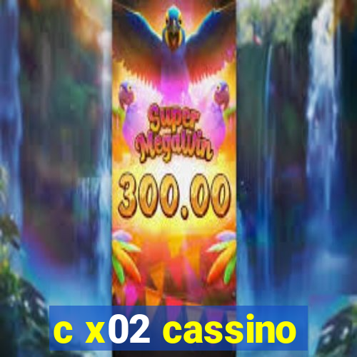 c x02 cassino